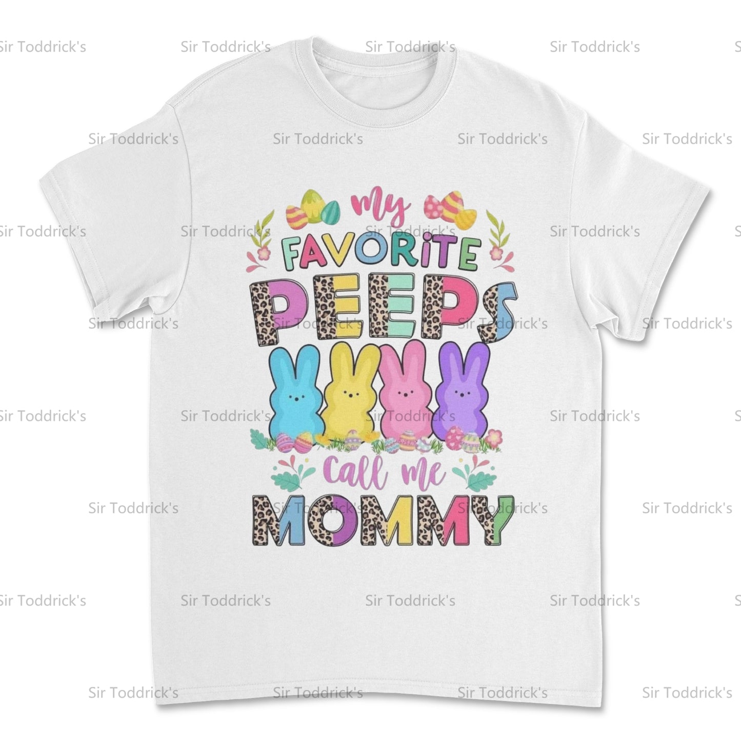My Favorite Peeps Call Me Mommy Tee
