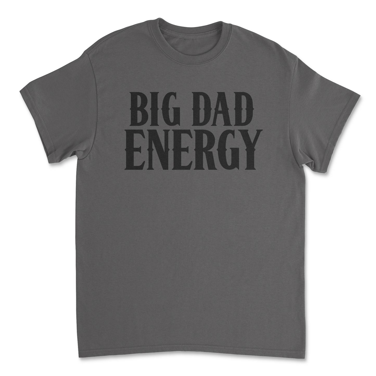 Big Dad Energy T-Shirt – Funny Father’s Day Gift