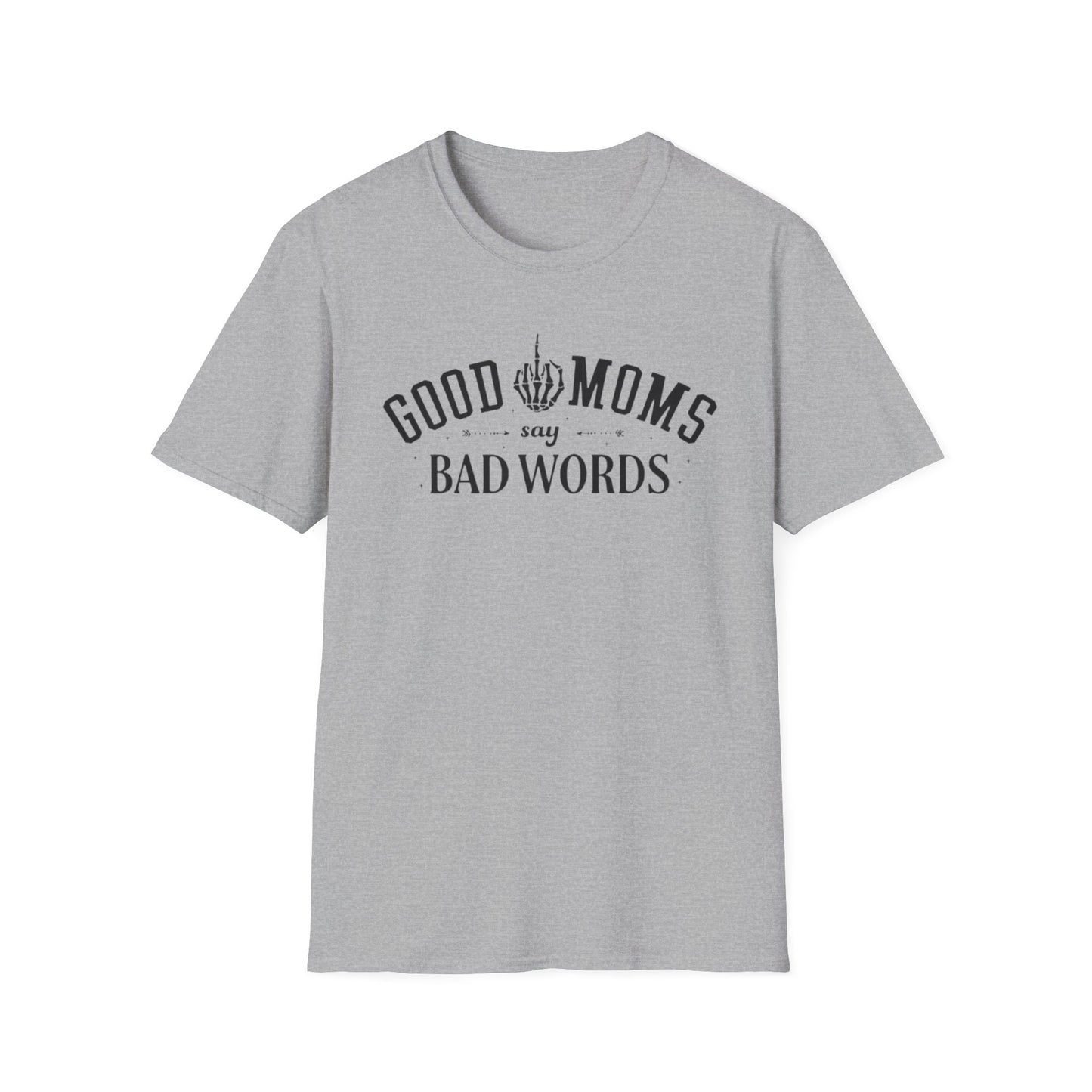 T-Shirt — "Good Moms Say Bad Words" Funny Mom Graphic Tee
