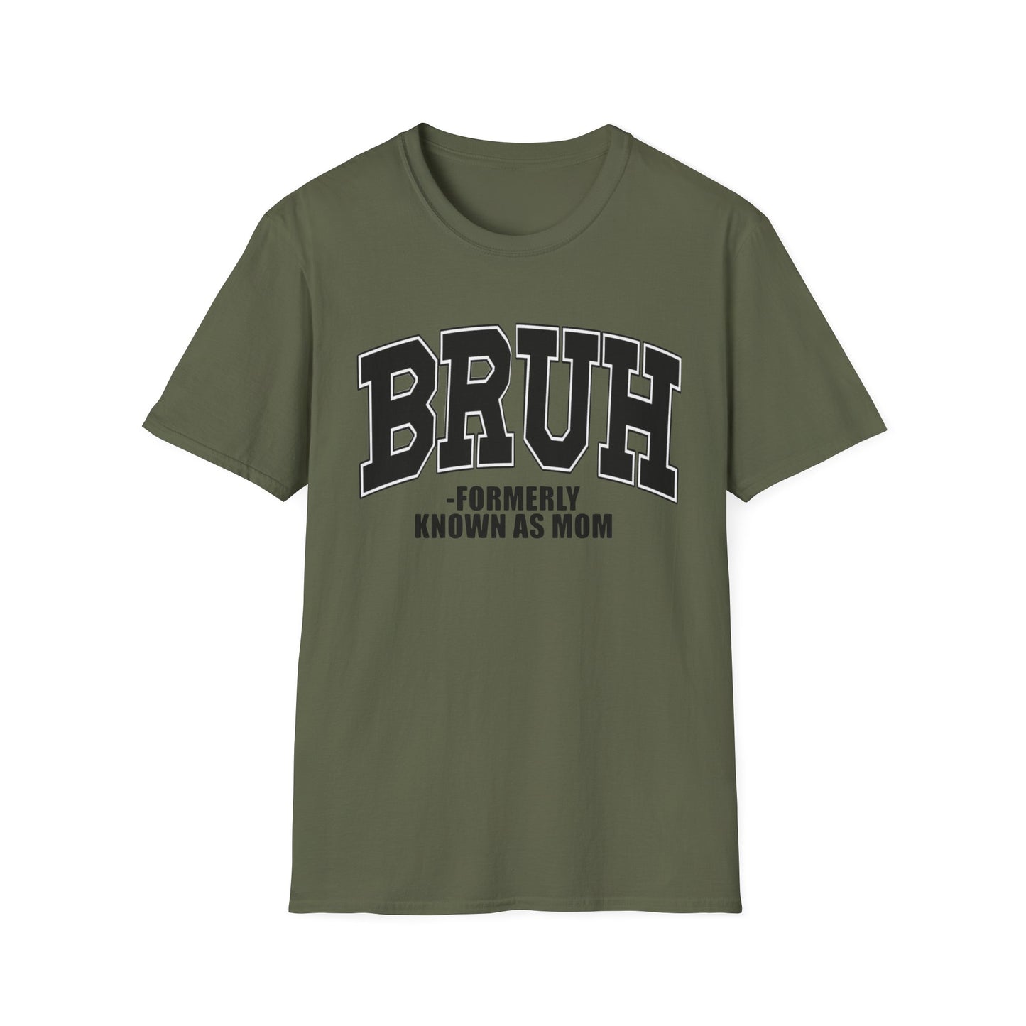 Bruh - Formerly Known As Mom T-Shirt