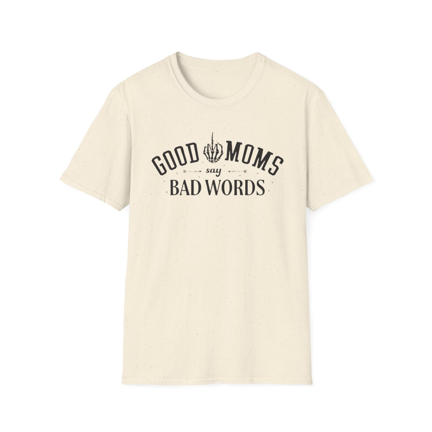 T-Shirt — "Good Moms Say Bad Words" Funny Mom Graphic Tee