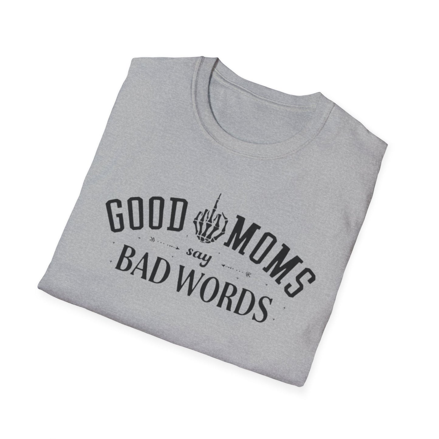 T-Shirt — "Good Moms Say Bad Words" Funny Mom Graphic Tee