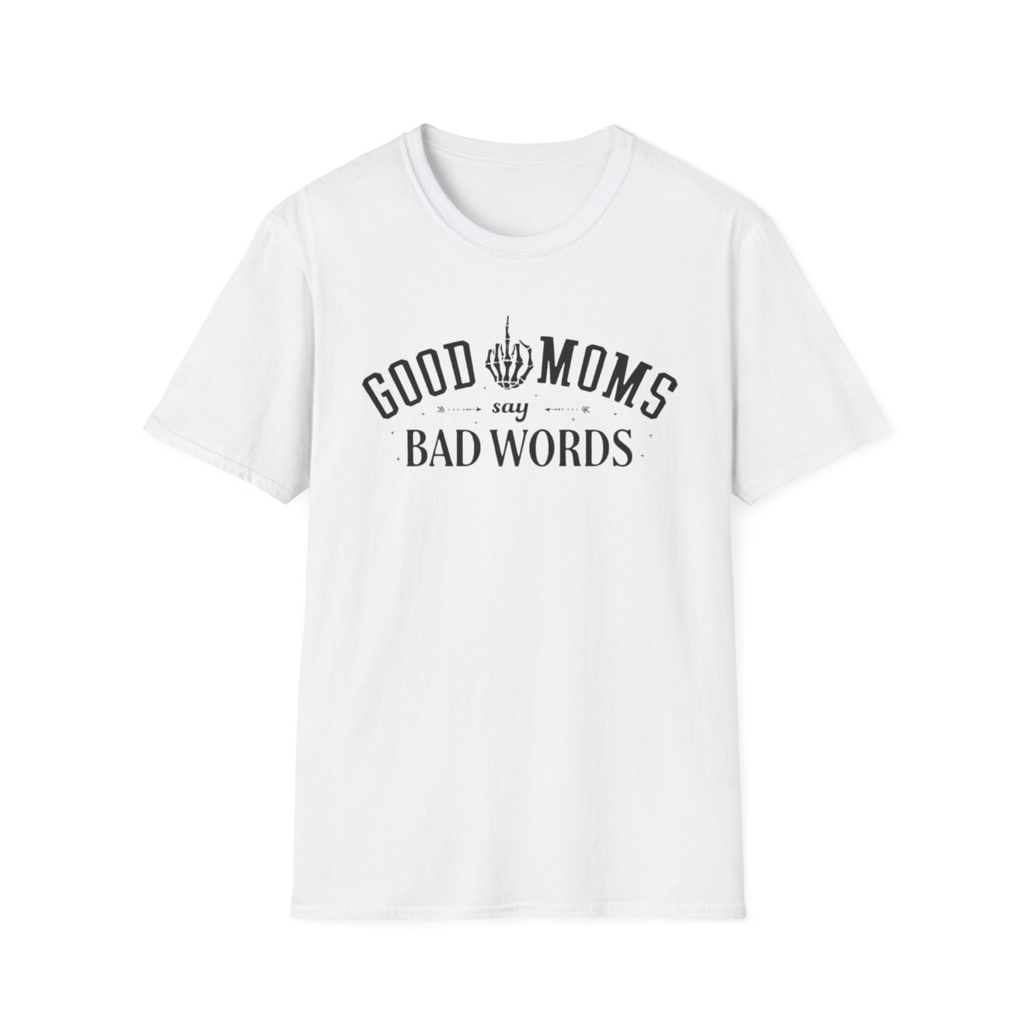 T-Shirt — "Good Moms Say Bad Words" Funny Mom Graphic Tee