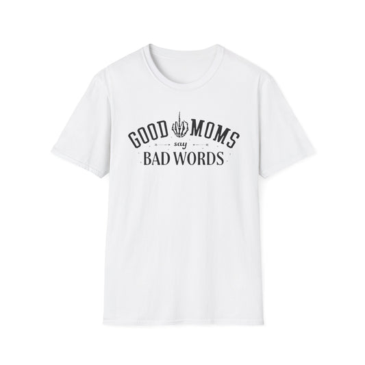 T-Shirt — "Good Moms Say Bad Words" Funny Mom Graphic Tee