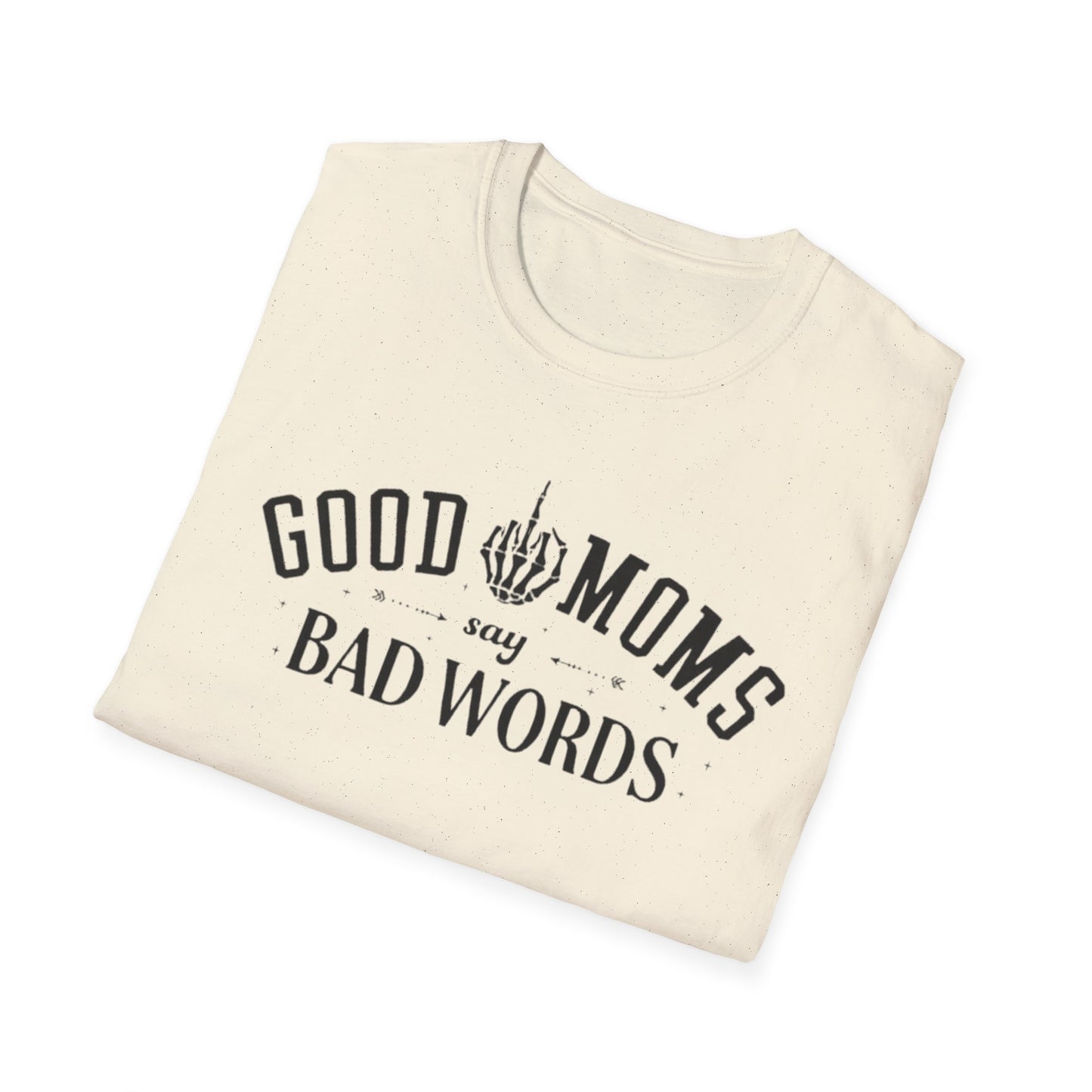 T-Shirt — "Good Moms Say Bad Words" Funny Mom Graphic Tee