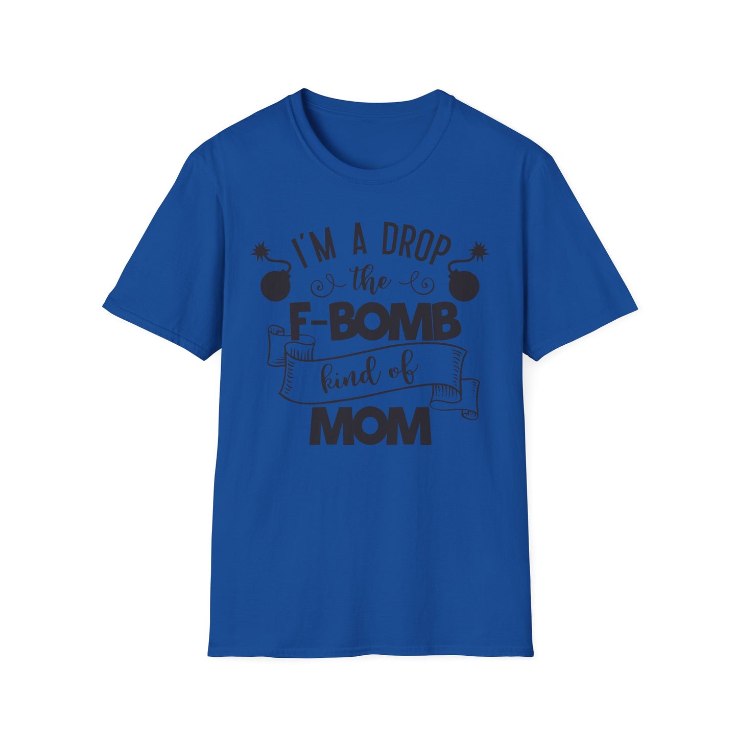 F-Bomb Mom T-Shirt — Funny "I'm a Drop of the F-Bomb Kind of Mom" Graphic Tee
