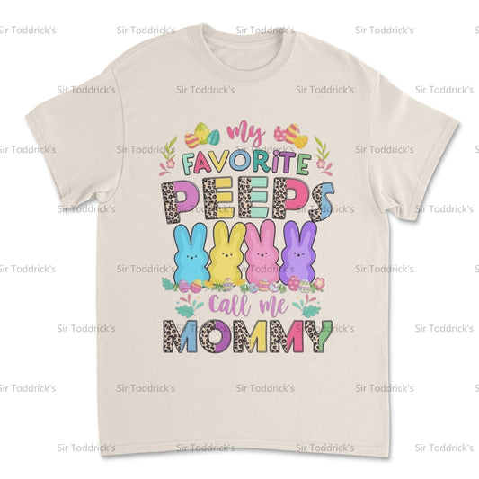 My Favorite Peeps Call Me Mommy Tee