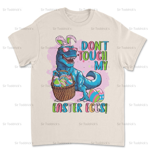 Don't Touch My Easter Eggs – T-Rex Easter Shirt